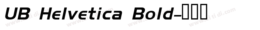 UB Helvetica Bold字体转换